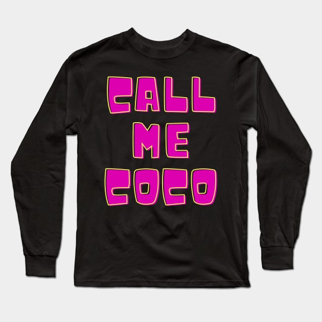 Call Me Coco champion Long Sleeve T-Shirt by Zoubir